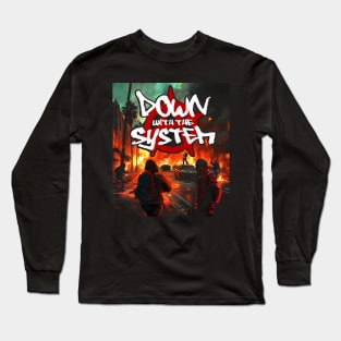 Down with the system Long Sleeve T-Shirt